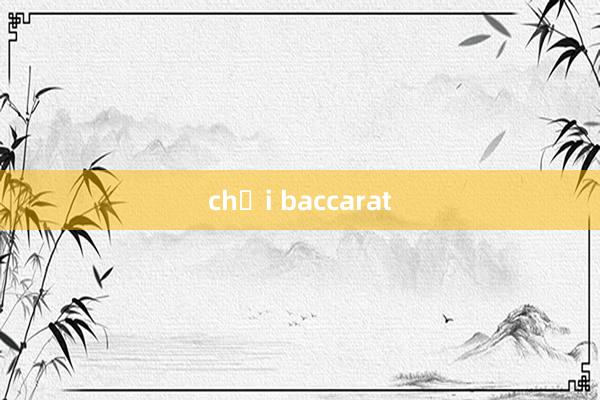 chơi baccarat