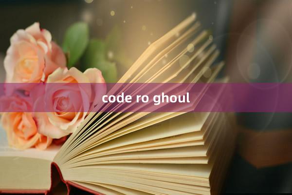 code ro ghoul