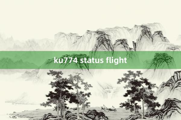 ku774 status flight