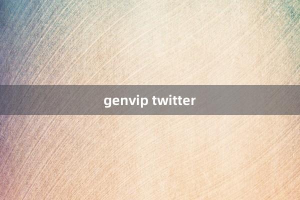 genvip twitter