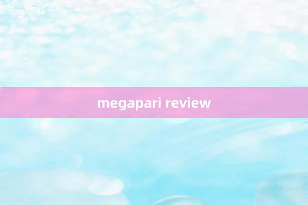 megapari review