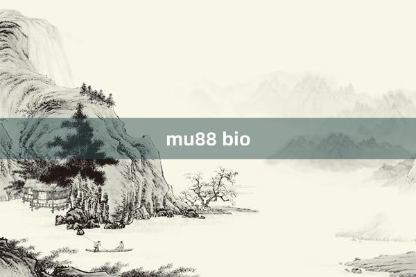 mu88 bio